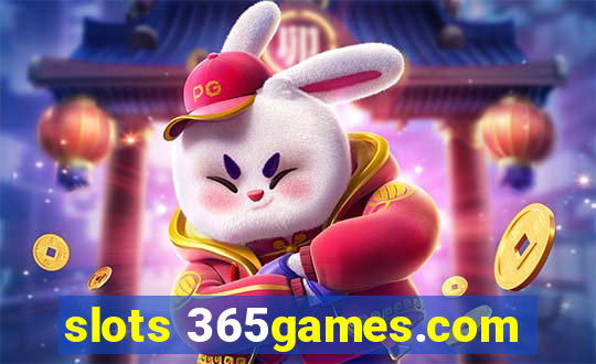 slots 365games.com